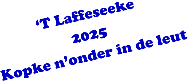 T Laffeseeke 2025 Kopke nonder in de leut